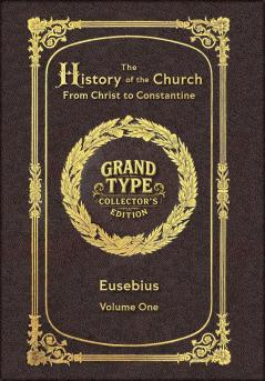 Large Print - The History of the Church Volume 1 of 2 - Grand Type Collector's Edition - Matte Hardcover with Dust Jacket