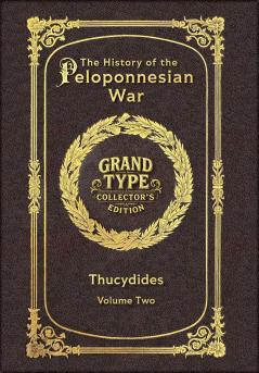 Large Print - The History of the Peloponnesian War Volume 2 of 2 - Grand Type Collector's Edition - Matte Hardcover with Dust Jacket