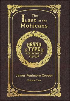 Large Print - The Last of the Mohicans Volume 2 of 2 - Grand Type Collector's Edition - Matte Hardcover with Dust Jacket