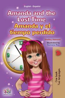 Amanda and the Lost Time (English Spanish Bilingual Book for Kids)