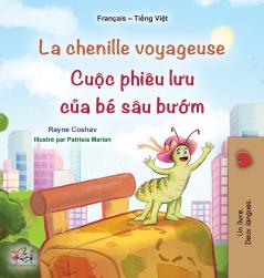 La chenille voyageuse (Livre pour enfants bilingue français-vietnamien)