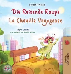 La chenille voyageuse (Livre pour enfants bilingue allemand-français)