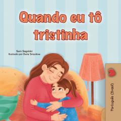 When I am Gloomy (Portuguese Brazilian Children's Book)