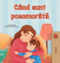 When I am Gloomy (Romanian Children's Book)