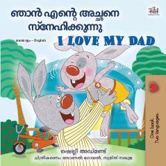 I Love My Dad (Malayalam English Bilingual Book)
