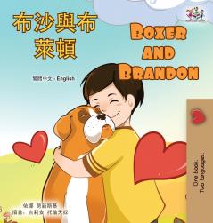 Boxer and Brandon (Chinese Traditional English Bilingual Children's Book)