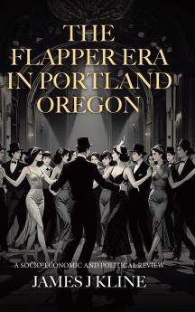 The Flapper Era in Portland Oregon