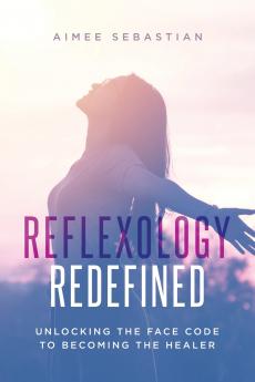 Reflexology Redefined