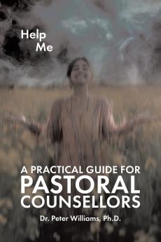 A Practical Guide for Pastoral Counsellors