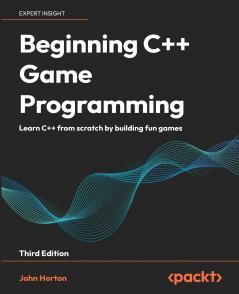 Beginning C++ Game Programming - Third Edition