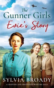 THE GUNNER GIRLS - EVIE'S STORY