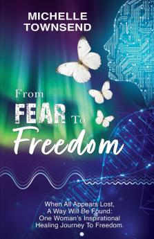 From Fear To Freedom