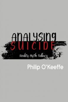 Analysing Suicide - Reality Myth Fallacy