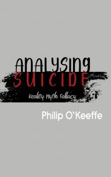 Analysing Suicide - Reality Myth Fallacy