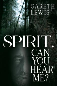 Spirit Can You Hear Me?
