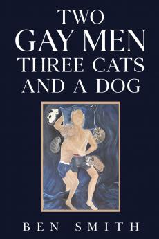 Two Gay Men Three Cats and a Dog