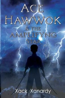 Ace Hawwok & the Amplifying Star