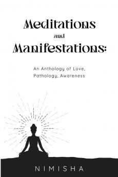 Meditations and Manifestations