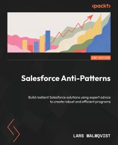 Salesforce Anti-Patterns - Second Edition