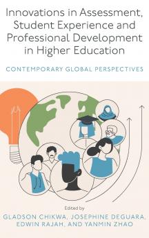 Innovations in Assessment Student Experience and Professional Development in Higher Education