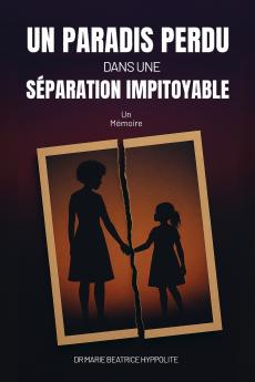 Un Paradis Perdu dans une Séparation Impitoyable