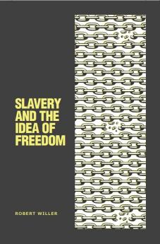 Slavery and the Idea of Freedom