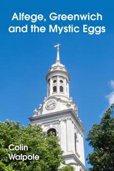 Alfege Greenwich and the Mystic Eggs