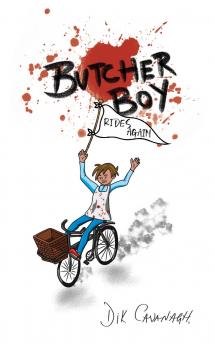 Butcher Boy Rides Again