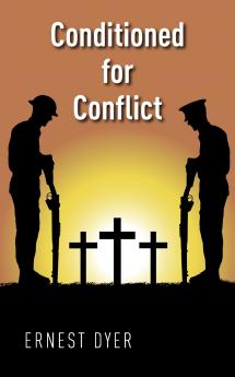Conditioned for Conflict