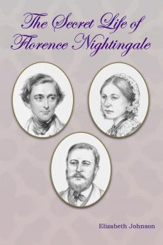The Secret Life of Florence Nightingale