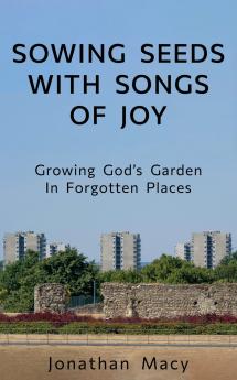 Sowing Seeds with Songs of Joy
