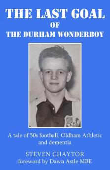 The Last Goal of the Durham Wonderboy