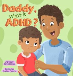 Daddy What is ADHD