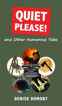 Quiet Please! and Other Humorous Tales