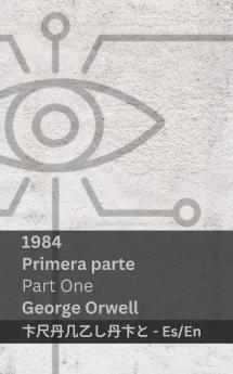 1984 (Primera Parte / Part One)