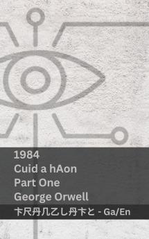 1984 (Cuid a hAon / Part One)