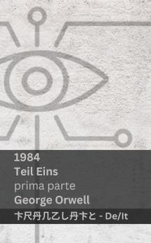 1984 (Teil Eins / Prima Parte)