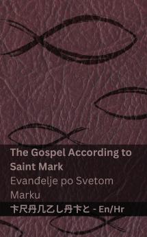 The Gospel According to  Saint Mark / Evan��elje po Svetom  Marku