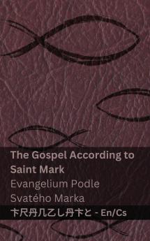 The Bible (The Gospel According to  Saint Mark) / Bible (Evangelium Podle Svatého Marka)