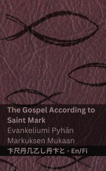 The Gospel According to  Saint Mark / Evankeliumi Pyh��n Markuksen Mukaan
