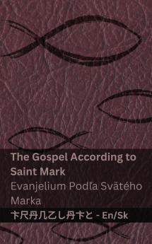 The Bible (The Gospel According to  Saint Mark) / Biblia (Evanjelium Pod��a Sv��t��ho Marka)