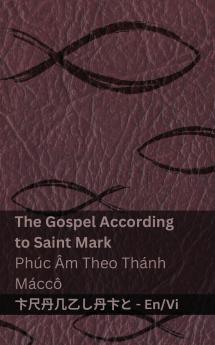 The Bible (The Gospel According to  Saint Mark) / Kinh Th��nh (Ph��c ��m Theo Th��nh  M��cc��)