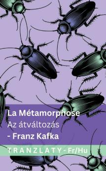La Métamorphose / Az átváltozás