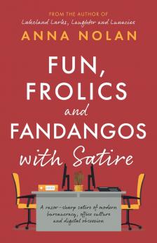 Fun Frolics and Fandangos with Satire