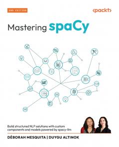 Mastering spaCy - Second Edition