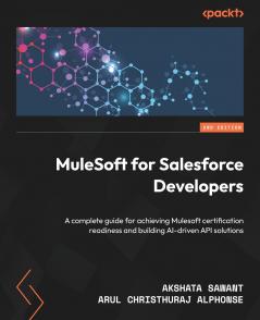 MuleSoft for Salesforce Developers - Second Edition