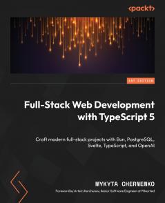 Full-Stack Web Development with TypeScript 5