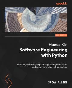 Hands-On Software Engineering with Python - Second Edition