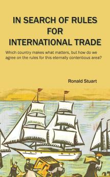 In Search of Rules for International Trade