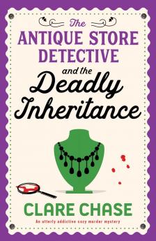 The Antique Store Detective and the Deadly Inheritance